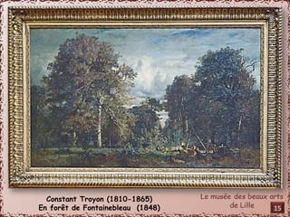 Constant Troyon (1810-1865) 
En forêt de Fontainebleau (1848) 15 
 