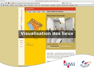 Visualisation des lieux
 