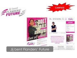 CAMPAIGN Jij bent Flanders’ Future 