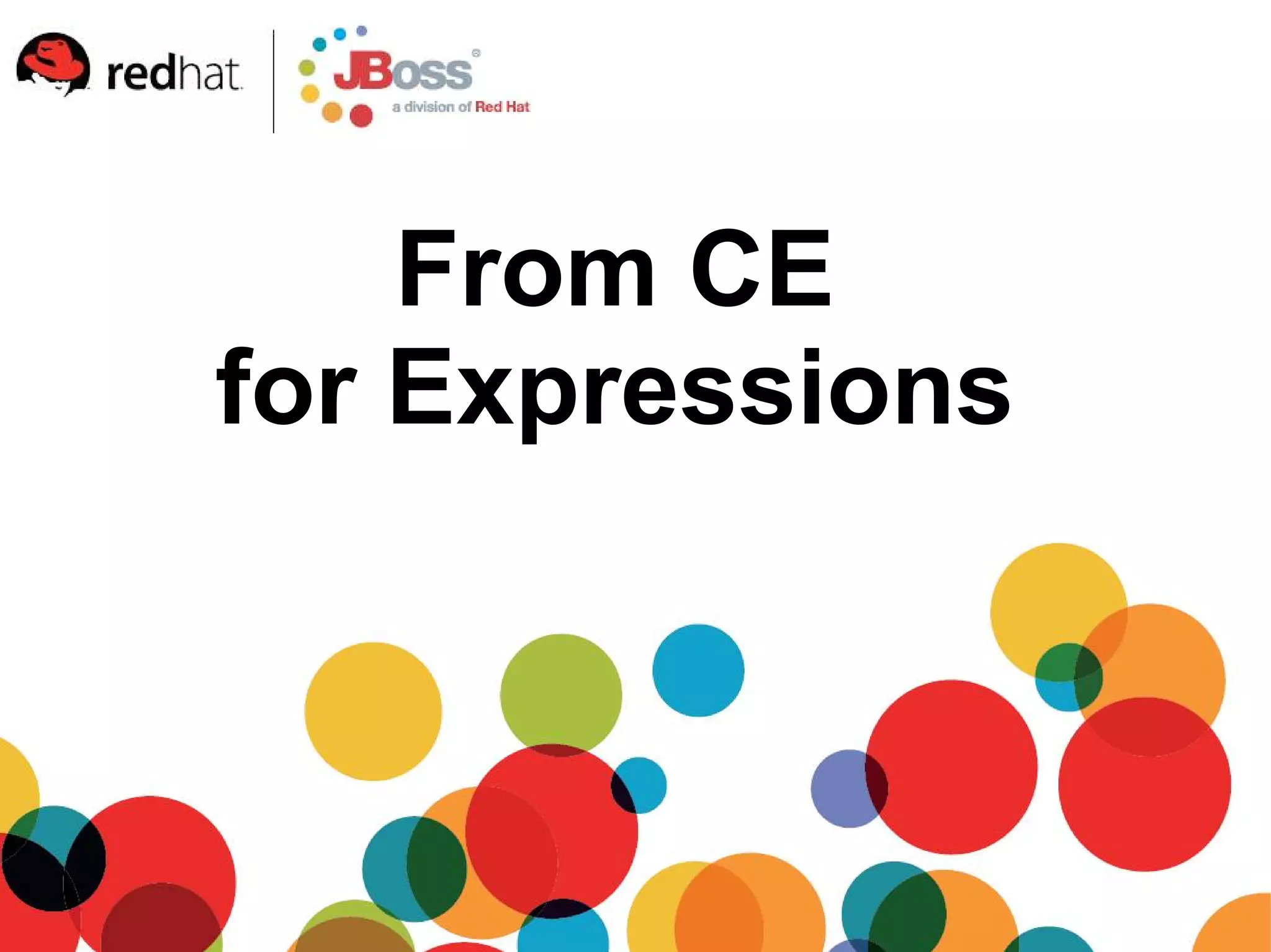 From CE
for Expressions
 