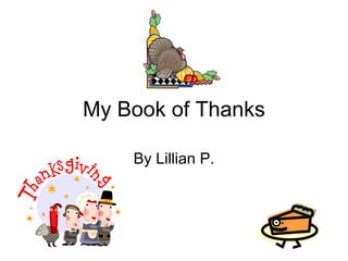 My Book of Thanks By Lillian P. 