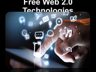 Free Web 2.0
Technologies

 