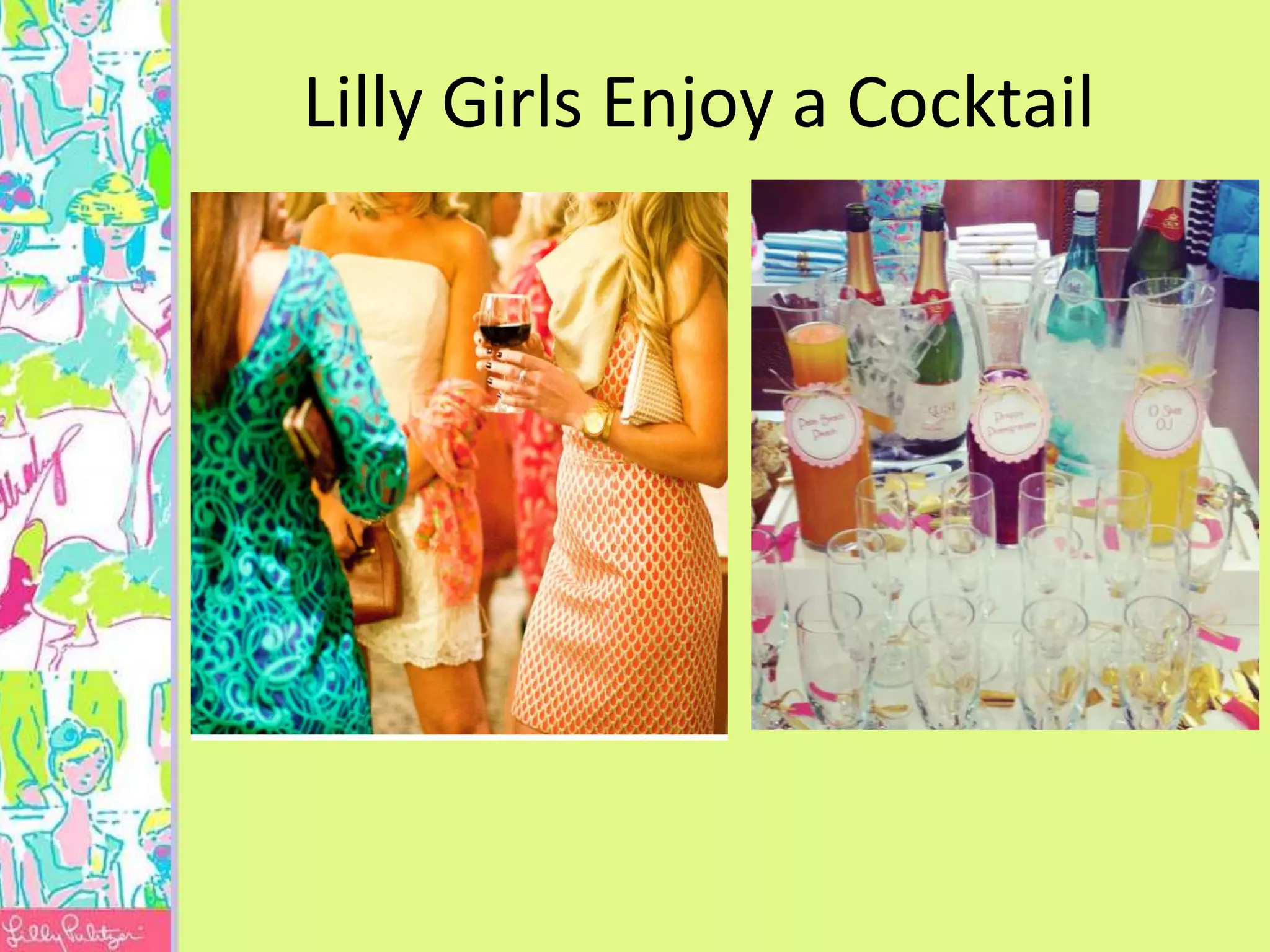 Lilly Girls Enjoy a Cocktail
 