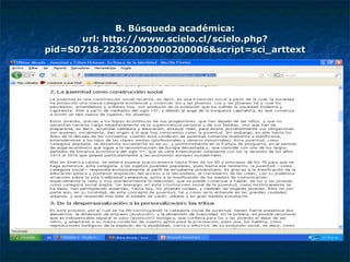 B. Búsqueda académica: url: http://www.scielo.cl/scielo.php?pid=S0718-22362002000200006&script=sci_arttext 