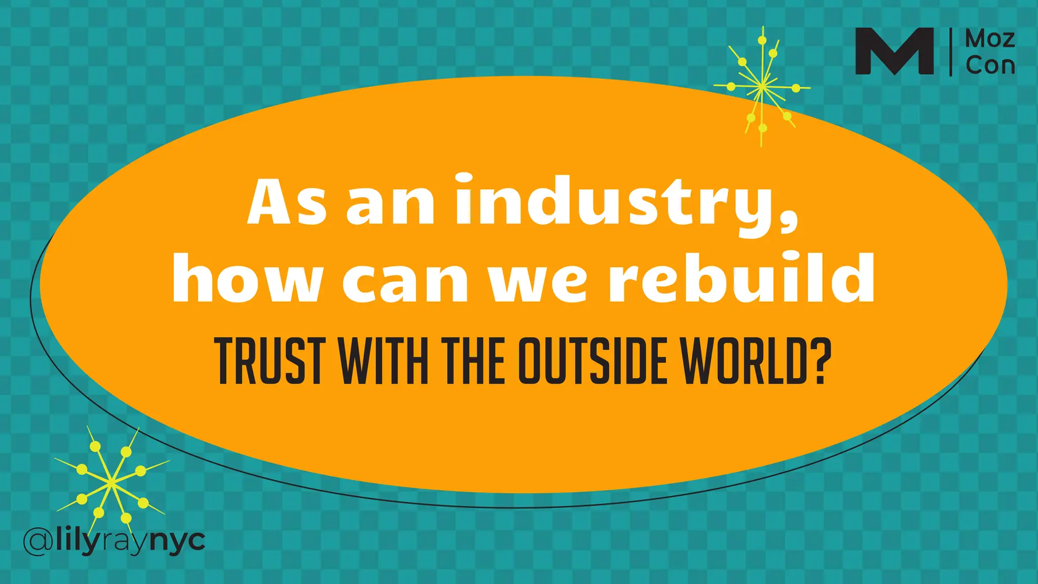 As an industry,
how can we rebuild
trust with the outside world?
 