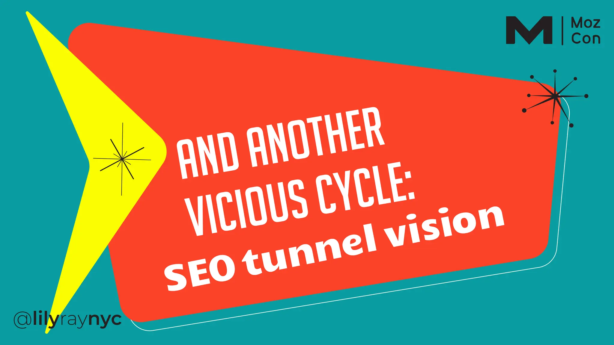 And another
vicious cycle:
SEO tunnel vision
 