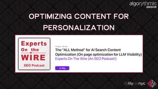 OPTIMIZING CONTENT FOR
PERSONALIZATION
 