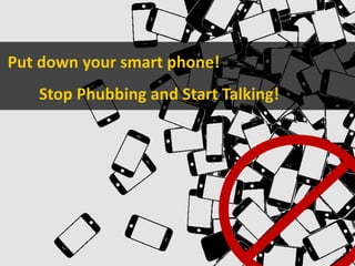Deciding To Stop Phone Phubbing