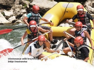 Učestvovaoje veliki broj timova iz
Srbije i inostranstva
 