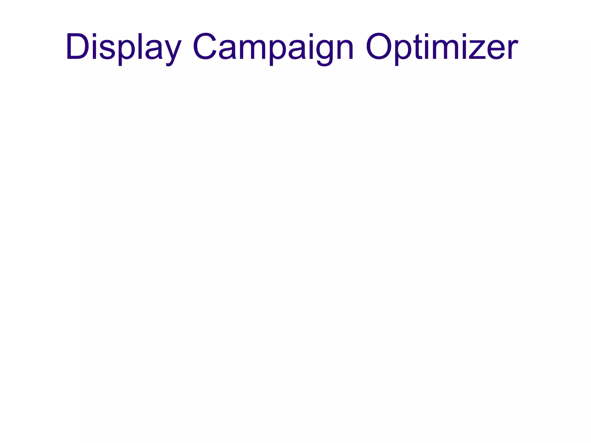 Display Campaign Optimizer
 