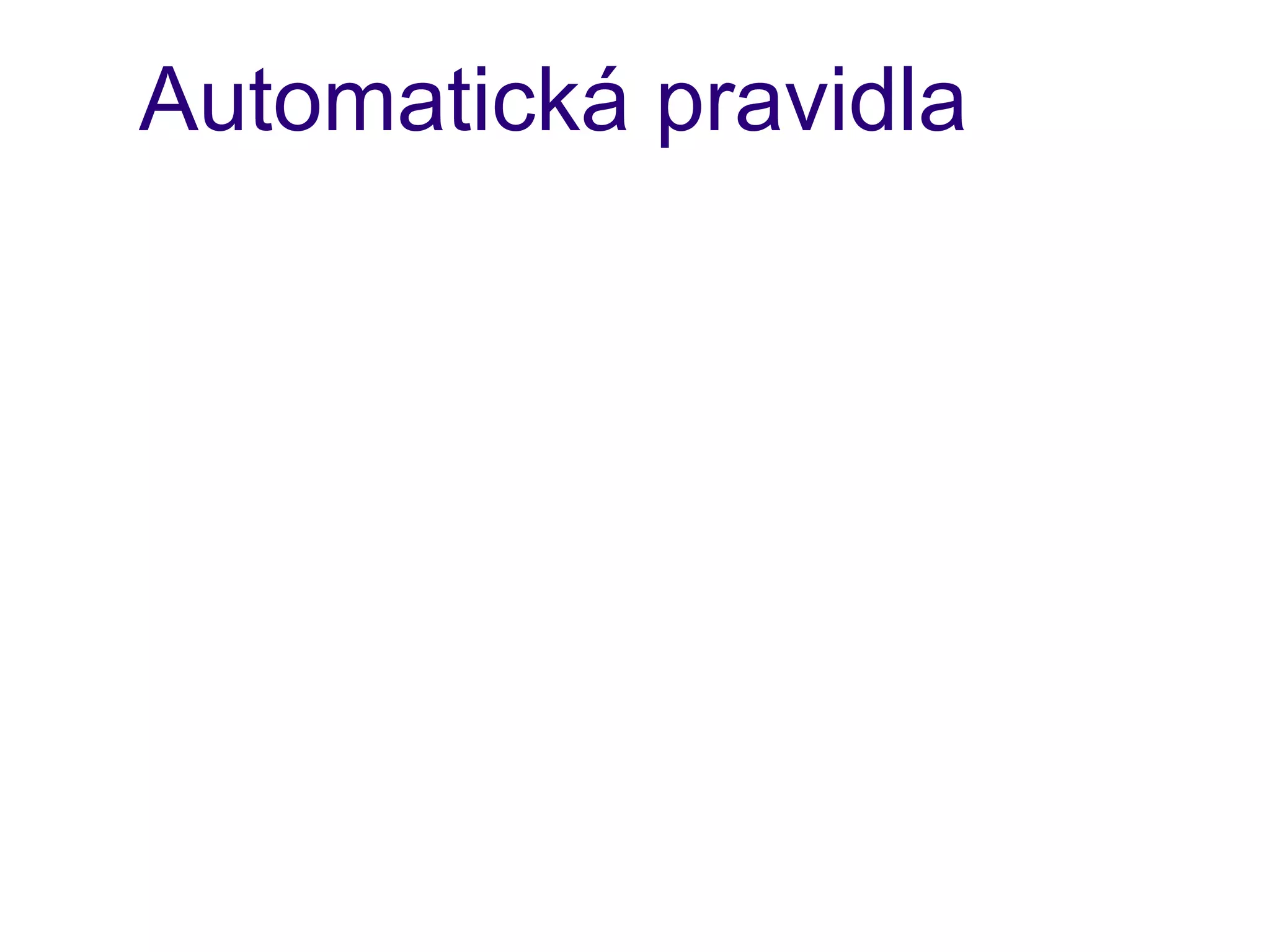 Automatická pravidla
 