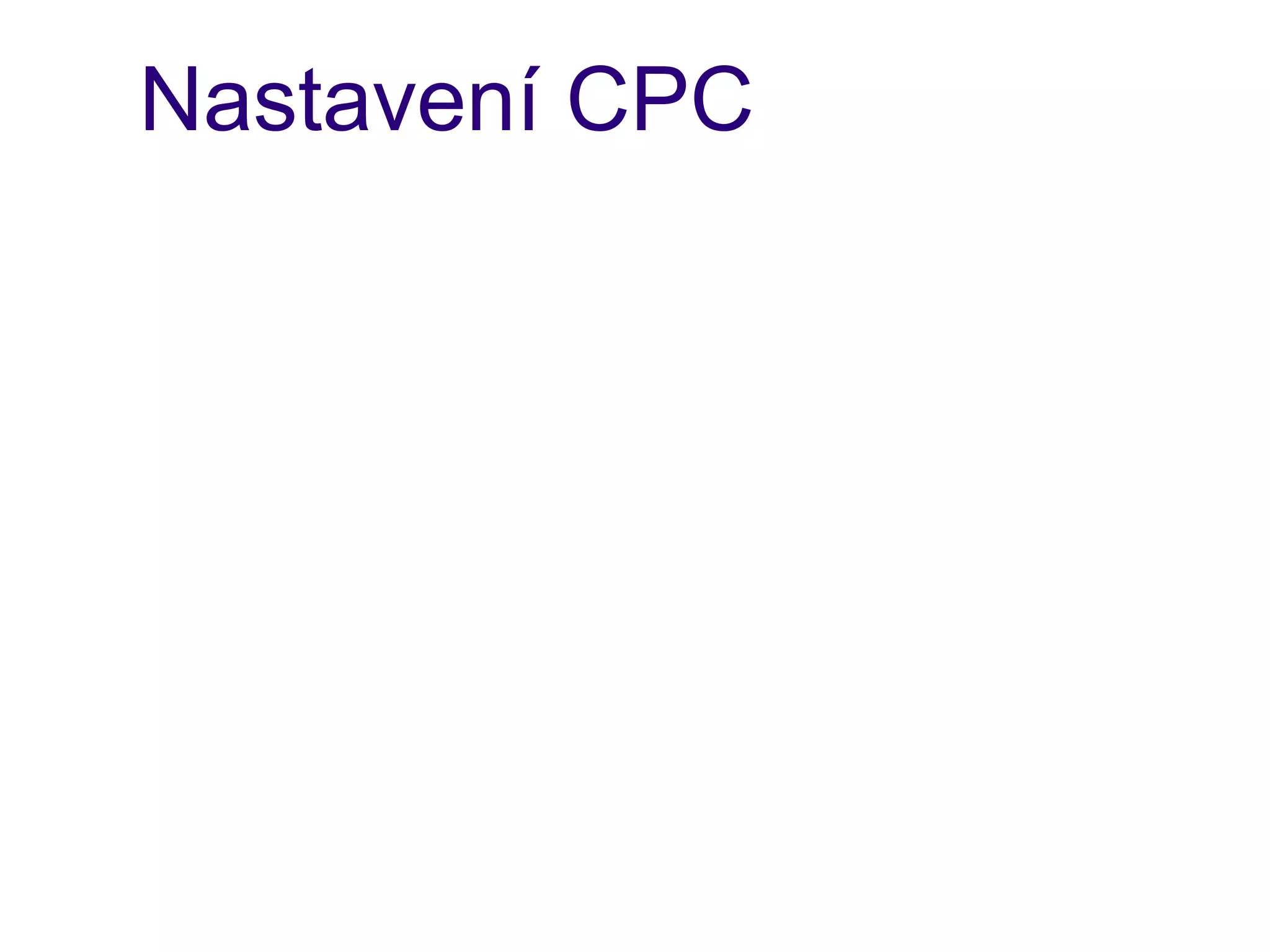 Nastavení CPC
 