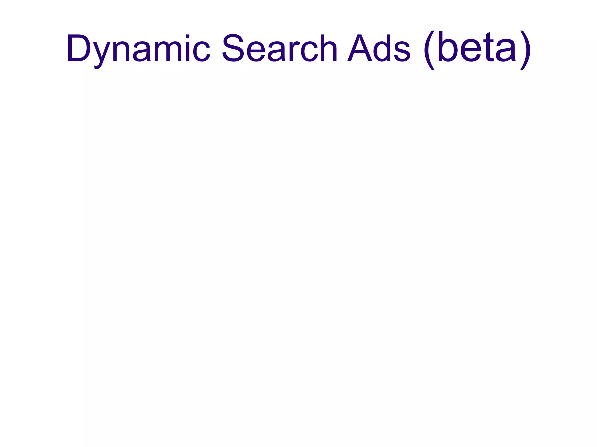 Dynamic Search Ads (beta)
 