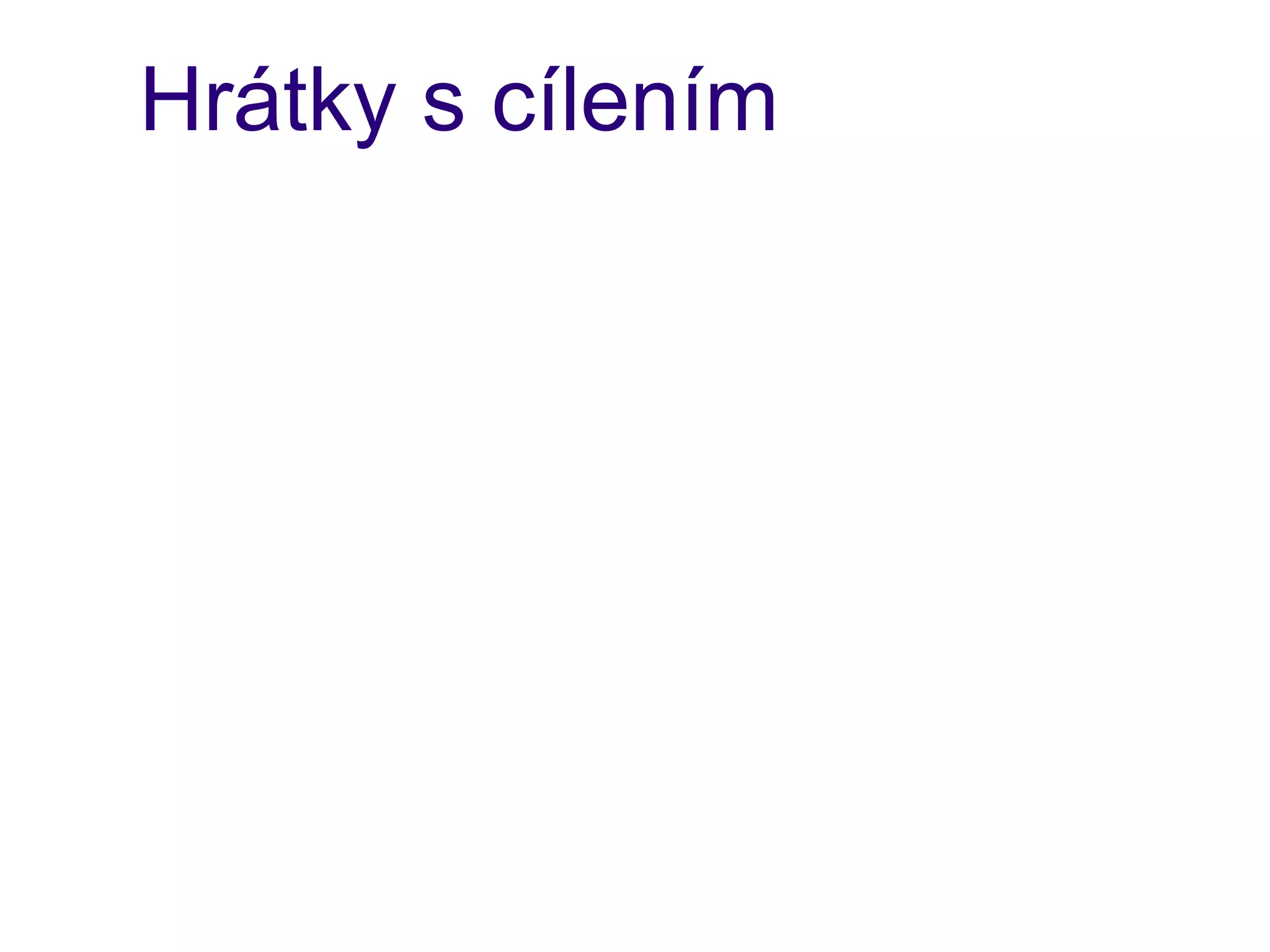Hrátky s cílením
 