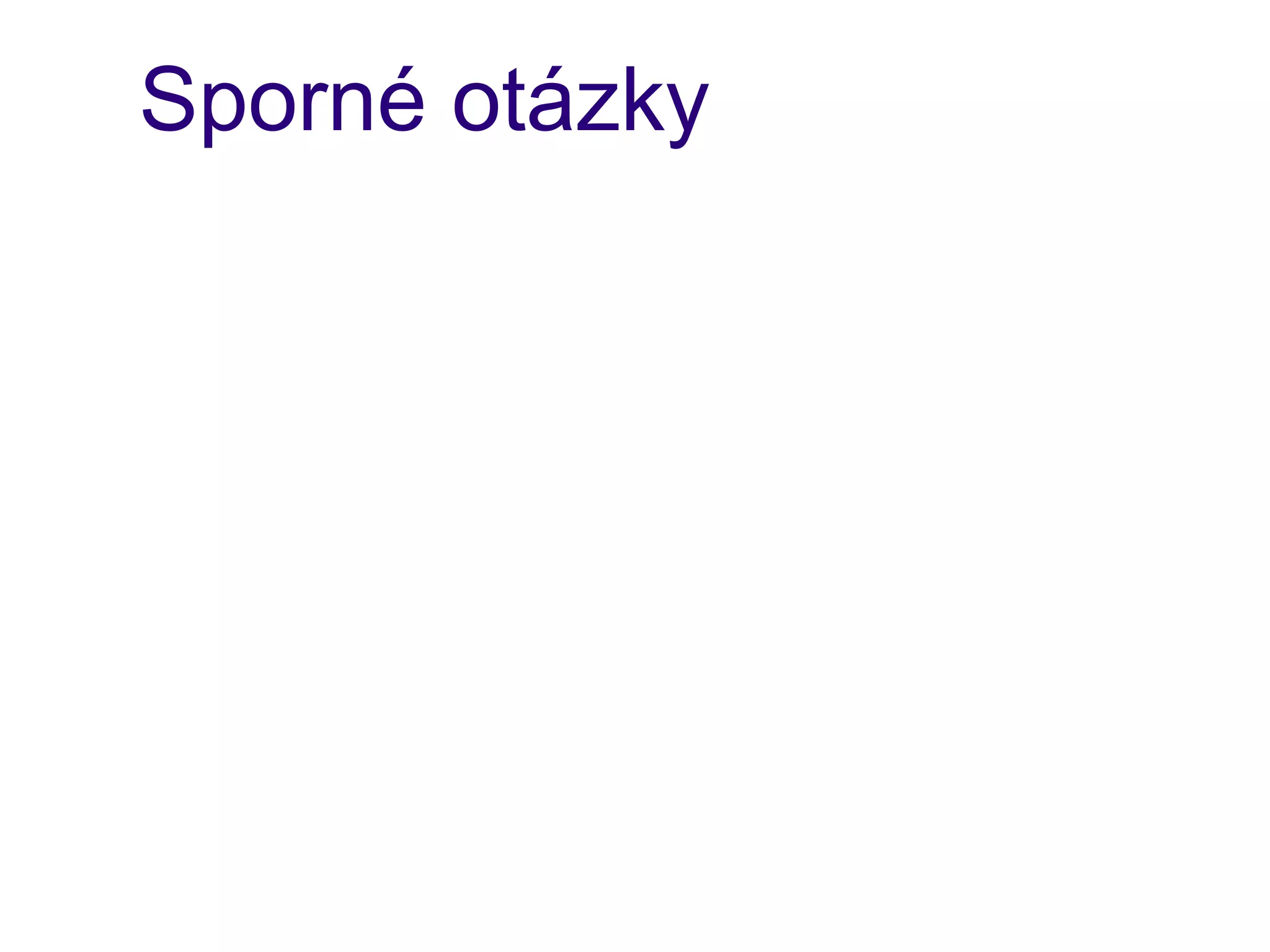Sporné otázky
 