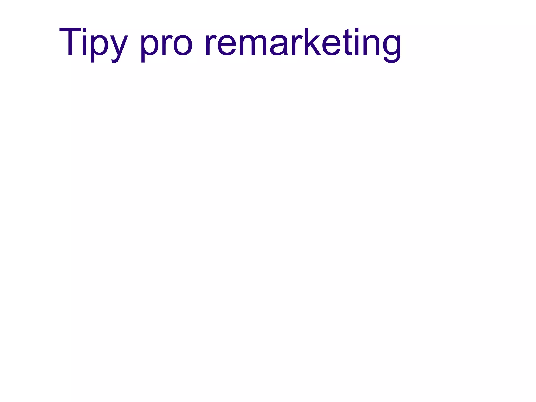 Tipy pro remarketing
 