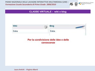 CLASSE VIRTUALE -  wiki e blog Per la condivisione delle idee e delle conoscenze 