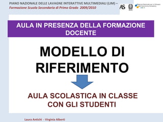 AULA IN PRESENZA DELLA FORMAZIONE DOCENTE MODELLO DI RIFERIMENTO AULA SCOLASTICA IN CLASSE CON GLI STUDENTI  