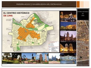 PRESERVACION Y CONSERVACION DEL PATRIMONIO
CENTRO HISTORICO
DE
LIMA
 