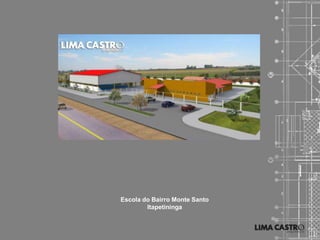 Escola do Bairro Monte Santo
        Itapetininga
 