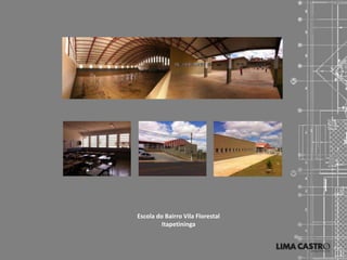 Escola do Bairro Vila Florestal
         Itapetininga
 