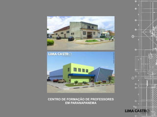 CENTRO DE FORMAÇÃO DE PROFESSORES
         EM PARANAPANEMA
 