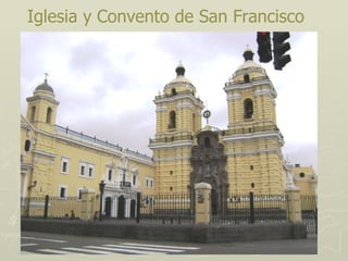Iglesia y Convento de San Francisco 