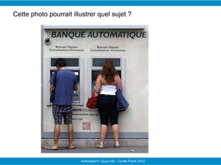 Cette photo pourrait illustrer quel sujet ?




Le Télégramme           Askmedia.fr / Quoi.info - Cyrille Frank 2012
     ...