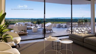 TO SPACIOUS OUTDOOR LIVING
Open Up
 