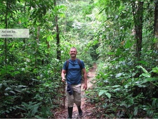 Así son los senderos. 