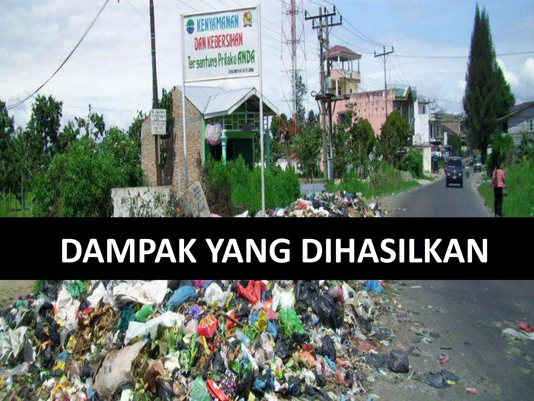 DAMPAK YANG DIHASILKAN
 