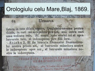 Orologiulu celu Mare,Blaj, 1869.
 