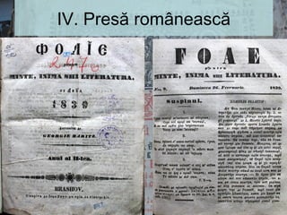 IV. Presă românească
 