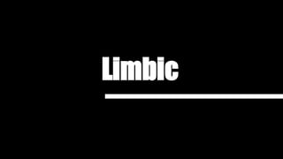 Limbic
 