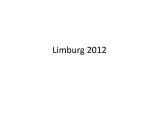 Limburg 2012
 
