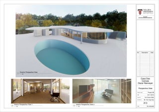 BLD 62403
BUILDING INFORMATION MODELING
Scale
Checked by
Drawn by
Date
Project number
As indicated
Perspective View
Project 2B
Oscar Niemeyer
Casa Das
Canoas
24/11/2015
Lim Choon Wah
Mr. Koh Jing Hao
A13
1 : 100
Exterior Perspective View
1
1 : 1
Interior Perspective View 2
31 : 100
Interior Perspective View 1
2
No. Description Date
00
 