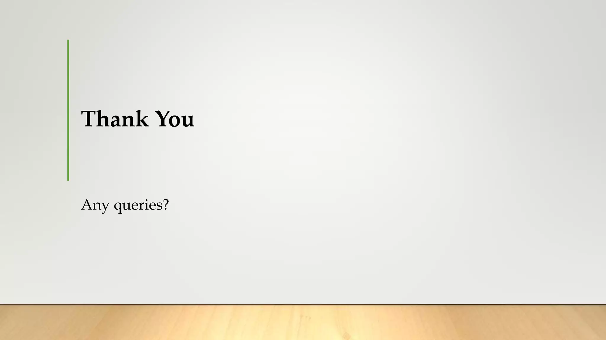 Thank You
Any queries?
 