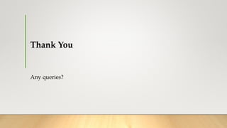 Thank You
Any queries?
 