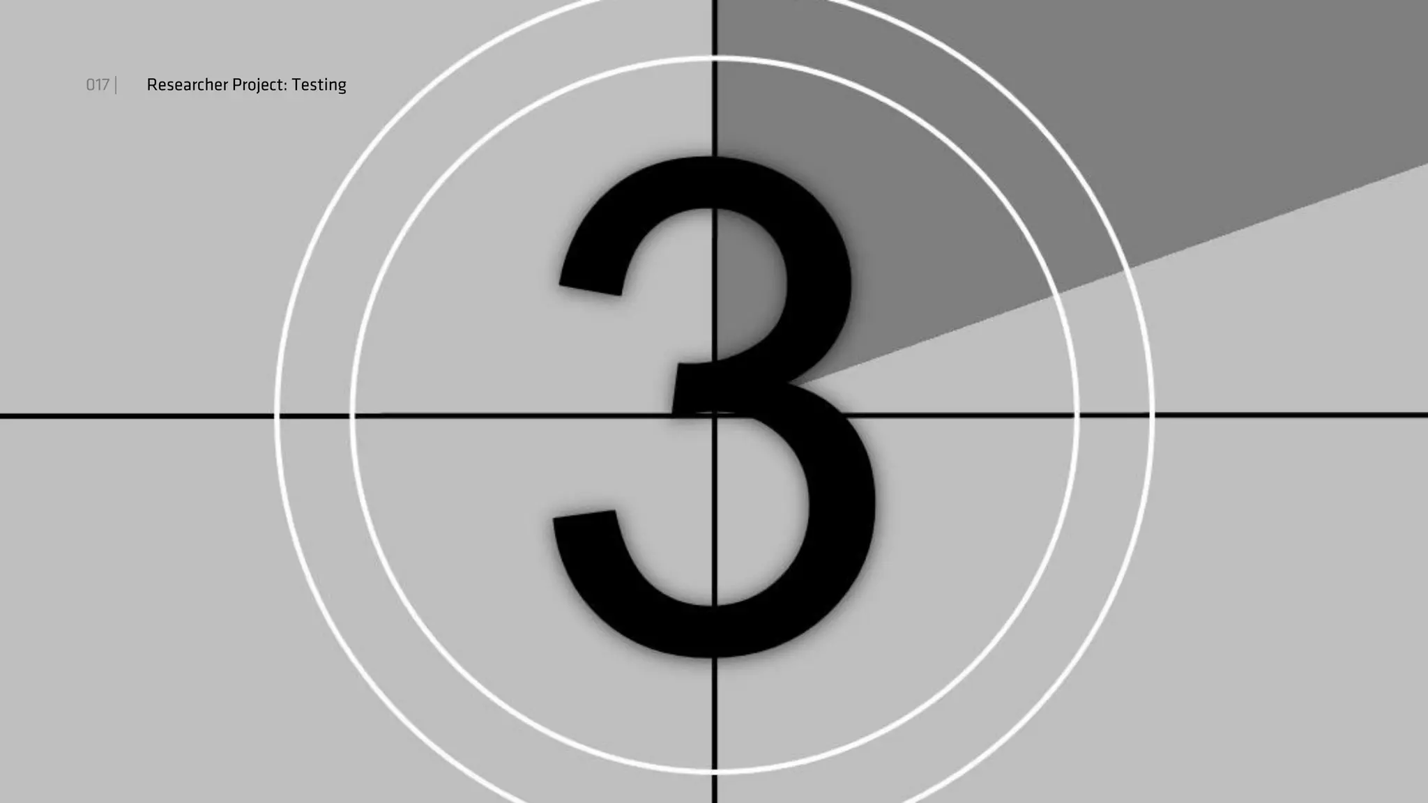 017 | Researcher Project: Testing
 