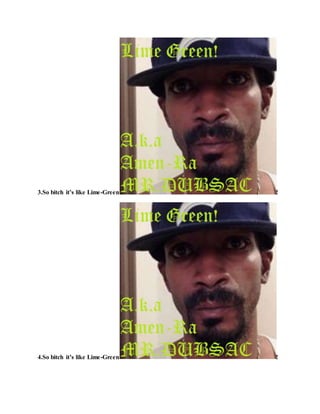 3.So bitch it’s like Lime-Green !
4.So bitch it’s like Lime-Green !
 