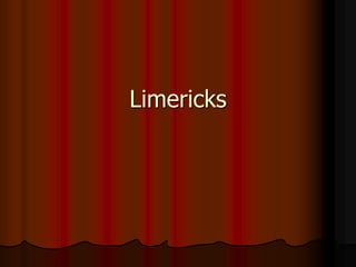 Limericks
 