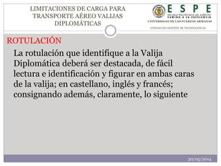 Limitaciones valijas diplomaticas