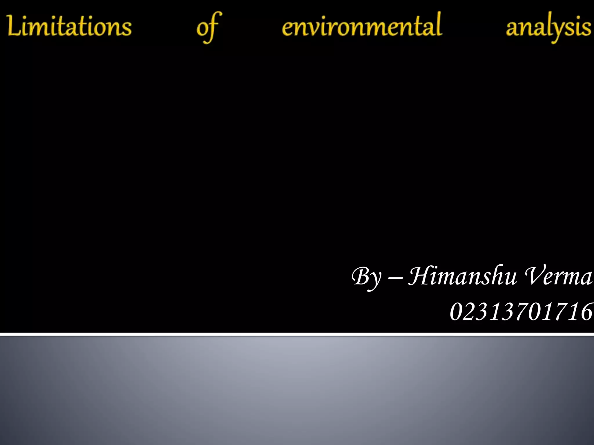 Limitations Of Environmental Analysis