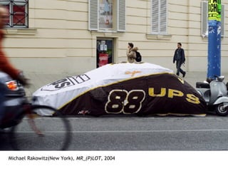 Michael Rakowitz(New York),  MR_(P)LOT,  2004  