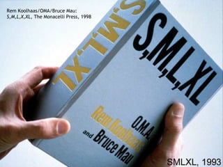 Rem Koolhaas/OMA/Bruce Mau:  S,M,L,X,XL , The Monacelli Press, 1998 