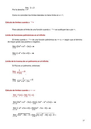 17
Por la derecha:
Como no coinciden los límites laterales no tiene límite en x = 1.
Cálculo de límites cuando x ∞
Para ca...
