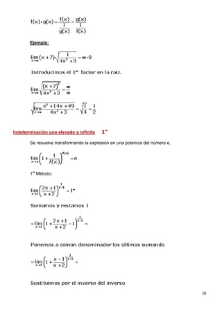 28
Ejemplo:
Indeterminación uno elevado a infinito
Se resuelve transformando la expresión en una potencia del número e.
1er
Método:
 