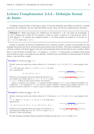 ab| = |a| · |b|; 
P2) a 
= |a| 
b|b| , b6= 0; 
P3) |a + b| ≤ |a| + |b| (desiguladade triangular). 
 