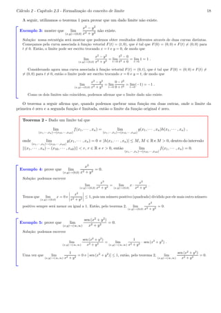 = qa 
b 2 
= qa2 
b2 = 
pa2 
pb2 = |a| 
|b| 
. 
P3) dados dois n´umeros reais, sabemos que −|a| ≤ a ≤ |a| e −|b| ≤ b ≤ |b|. Portanto, temos 
−|a| − |b| ≤ a + b ≤ |a| + |b| ⇔ −(|a| + |b|) ≤ a + b ≤ |a| + |b| ⇔ |a + b|  |a| + |b| . 
Exemplo 5: |3 · (−2)| = | − 6| = 6 = |3| · |2|. 
Exemplo 6: 