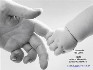 Formatação Tea Lótus Texto Mônica Monastério ( Madrid-Espanha  ). [email_address] 